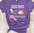 Quilting is My Therapy Quilting Tshirt Funny Quilter Gift for Women Ladies Sewing Present for Mom Grandma Graphic Tee – Cozy Vibes · Perfect For Daily Wear