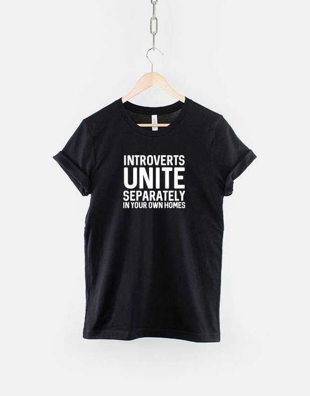 Introverts UNITE Separately in your own Homes Fashion Slogan TShirt Graphic Tee – Aesthetic Look · Top Pick For Any Outfit