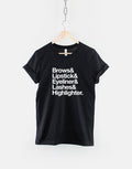 Make Up Fashion TShirt Makeup Artist Shirt Brows Lipstick Eyeliner Lashes Highlighter On Fleek Slaying Graphic Tee – Warm & Stylish · Trending Graphic Apparel