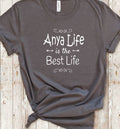 Anya Life Is The Best Life Anya Shirt for Anya Gifts Gift Idea for Anya Birthday Christmas Present Graphic Tee – Feel-Good Design · High-Quality Print
