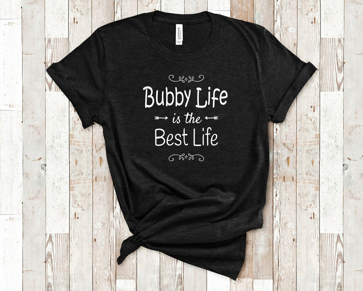 Bubby Life Is The Best Life Bubby Shirt for Bubby Gifts for Israel Israeli Jewish or Yiddish grandmother Bubby Birthday Christmas Present Graphic Tee – Easygoing Wear · High-Quality Print
