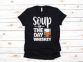 Whiskey Soup of the Day Funny Scotch Apparel Gift TShirt Long Sleeve Sweatshirt Hoodie Tank Top Hoodie – Bold Style · Must-Have Style