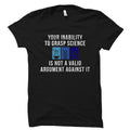 Funny Science Gift Science Teacher Shirt Science Gift Science Shirt Science Professor Gift Scientist Shirt Science Teacher OS2670 Graphic Tee – Everyday Comfort · Perfect For Daily Wear