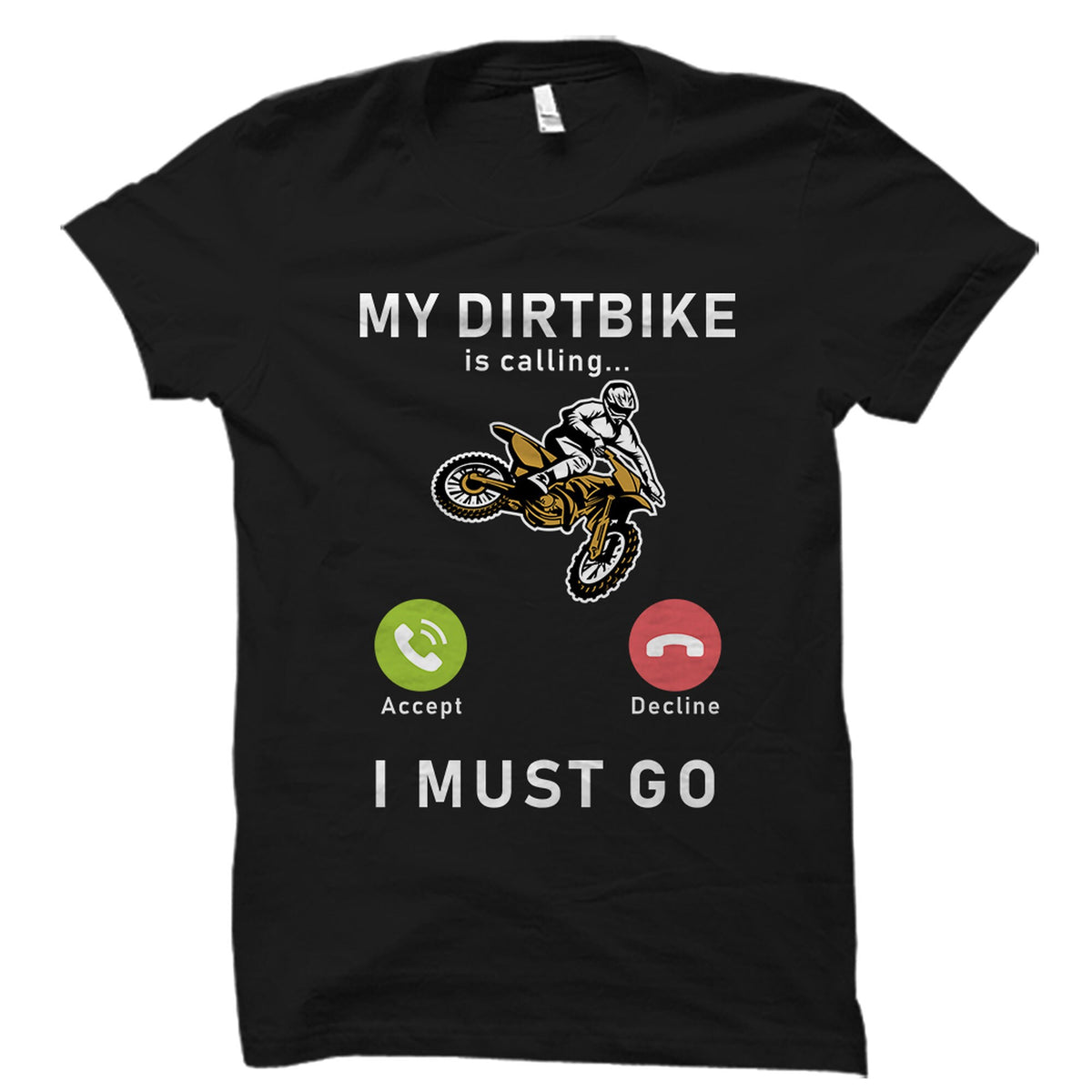 Dirtbike Shirt Dirtbike Gift Dirtbike Rider Shirt Dirtbike Rider Gift Dirtbike Racer Shirt Dirtbike Fan Gift Fun Dirtbike OS2509 Graphic Tee – Soft Feel · High-Quality Print