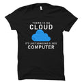 IT Professional Shirt Computer Lover Gift No Cloud Shirt IT Technician Shirt IT Support Shirt Tech Support Shirt Tech Support OS2628 Graphic Tee – Easygoing Wear · Top Pick For Any Outfit