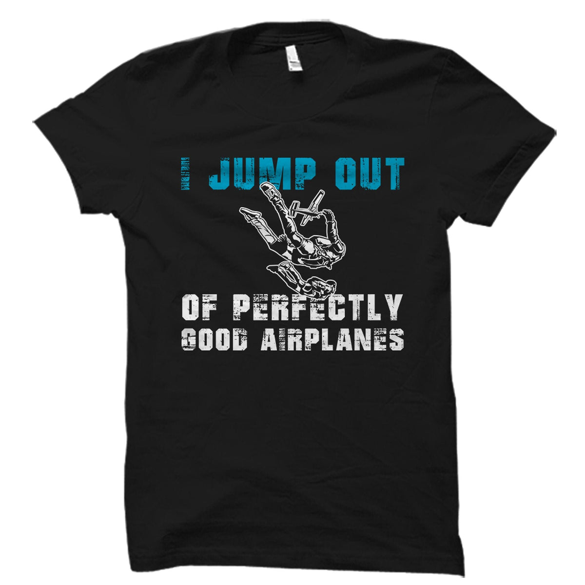 Skydiving Shirt Skydiving Gift Skydiver Shirt Skydiving Instructor Shirt Skydiver Gift Skydiving Lover Gift Jump Out Planes OS2804 Graphic Tee – Soft Feel · Trending Graphic Apparel
