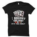 Card Player Shirt Card Player Gift Poker Shirt Poker Gift Poker Player Shirt Poker Player Gift Poker Night Shirt Poker Night OS5578 Graphic Tee – Cozy Vibes · High-Quality Print