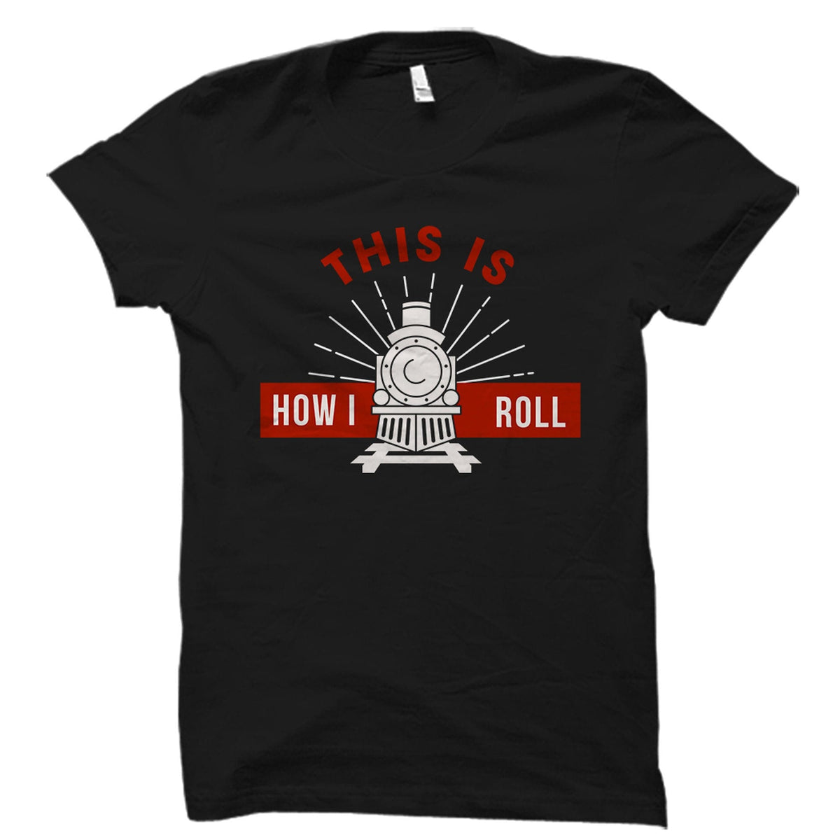 Funny Train Shirt Train Engineer Gift Train Conductor Shirt Train Lover Gift Locomotive Train Shirt Train Engineer Shirt OS2386 Graphic Tee – Fan Favorite · Perfect For Daily Wear