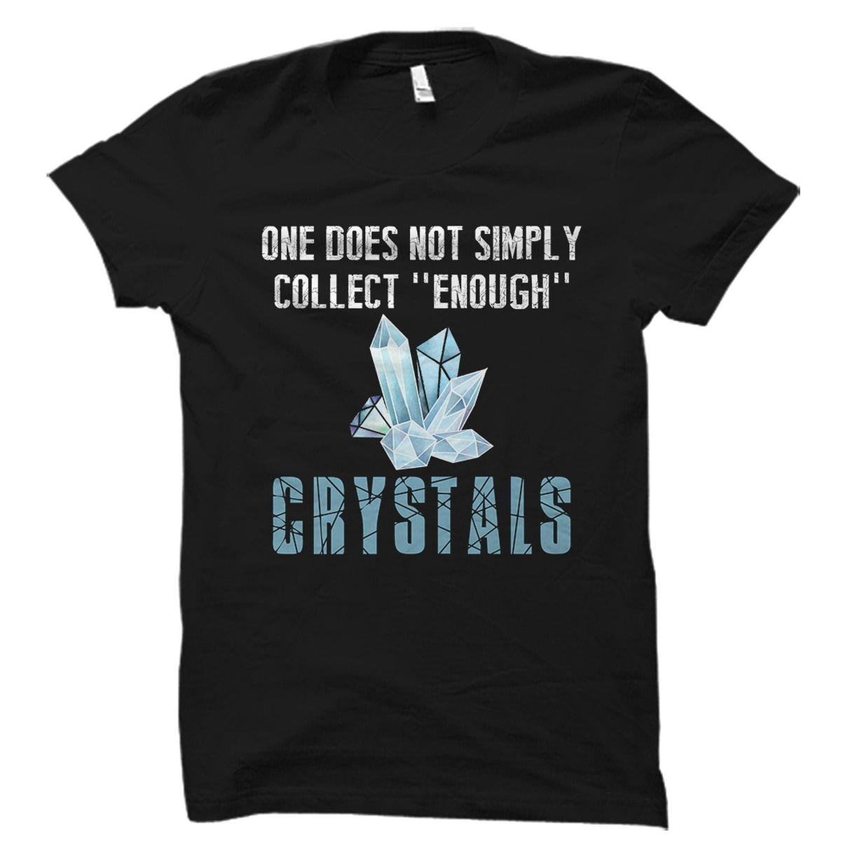 Crystal Shirt Crystal Collector Gift Crystal Gift Gem Collector Shirt Healing Crystal Shirt Healing Crystal Gift Earth Crystal OS2593 Graphic Tee – Premium Graphic · Perfect For Daily Wear