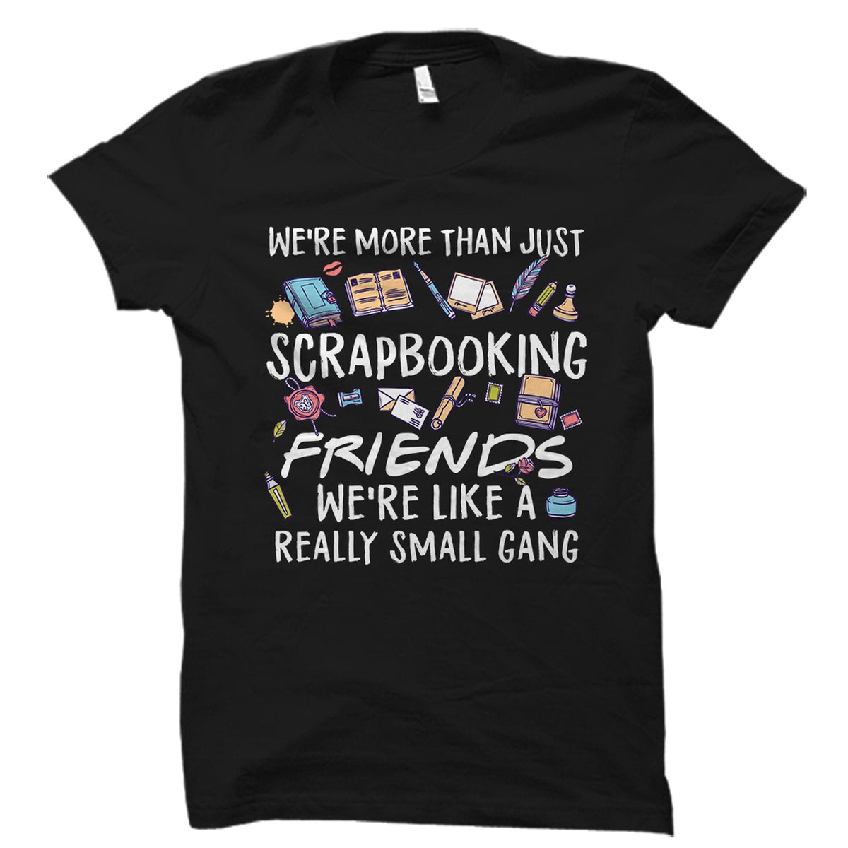 Scrapbooking Shirt Scrapbooking Gift Scrapbook Shirt Scrapbook Gift Scrapbook Lover Shirt Scrapbook Maker Gift OS2668 Graphic Tee – Fan Favorite · Must-Have Style