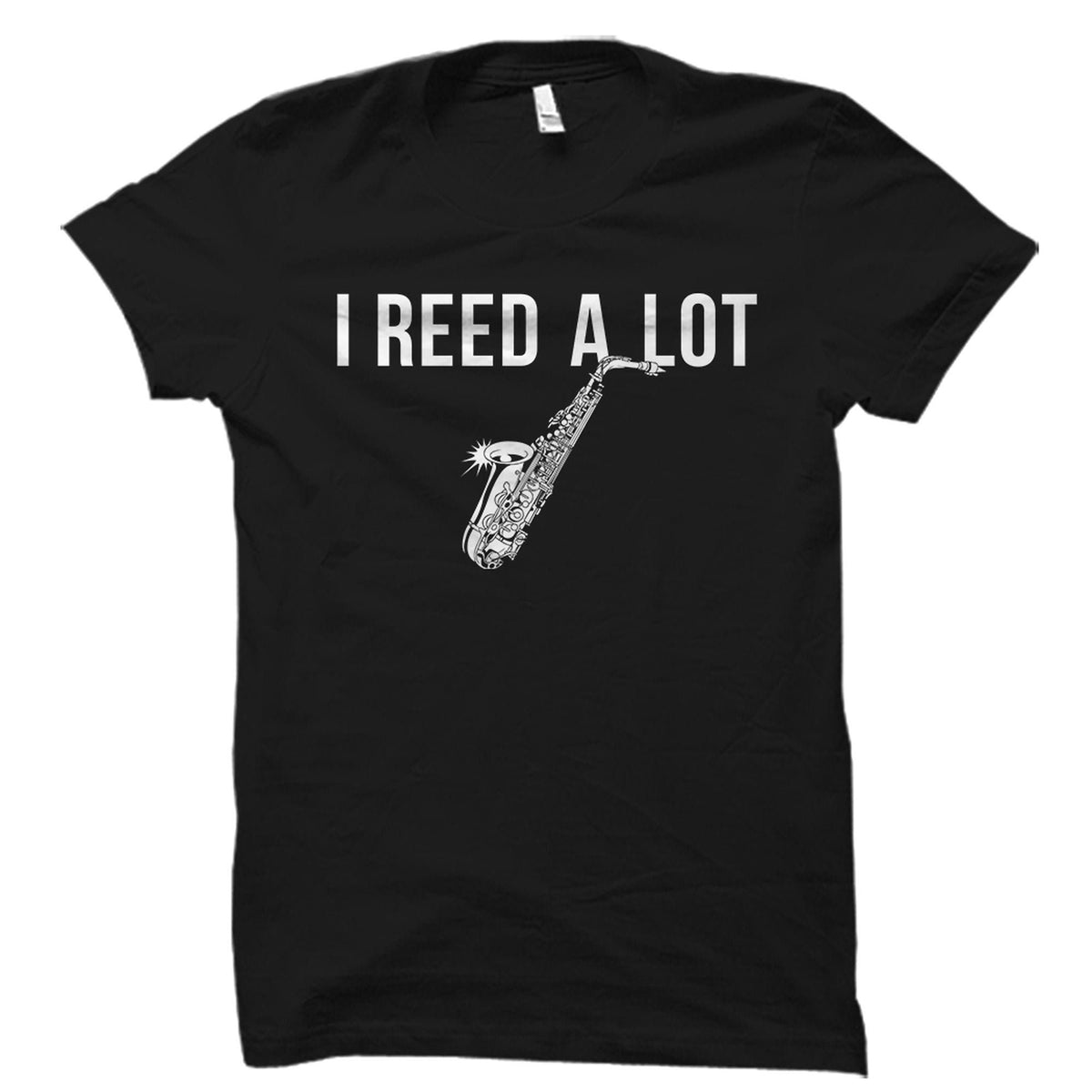 Reed Shirt Saxophone Shirt Saxophonist Gift Sax Shirt Reed TShirt Sax Musician Gift Sax Player Saxophonist Shirt Saxophone OS5628 Graphic Tee – Bold Style · Must-Have Style