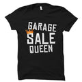 Garage Sale Shirt Garage Sale Gift Garage Sale Queen Shirt Thrift Shirt Sale Queen Gift Yard Sale Gift Garage Sale TShirt OS2454 Graphic Tee – Soft Feel · High-Quality Print