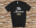 Awesome Opa Shirt Tshirt Opa Gift from Granddaughter Grandson Fathers Day Birthday Christmas Grandparent Gifts for Opa Graphic Tee – Everyday Comfort · Great Gift For Fans