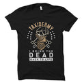 Taxidermist Shirt Taxidermy Shirt Taxidermist Gift Taxidermy Gift Taxidermy Fan Shirt Taxidermy Lover Gift Taxidermist Outfit OS3063 Graphic Tee – Everyday Comfort · High-Quality Print