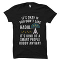 Radio Lover Gift Ham Radio Shirt Amateur Radio Shirt Radio Operator Gift Ham Radio Operator Shirt Radio Fan Shirt Radio Addict OS5561 Graphic Tee – Soft Feel · High-Quality Print