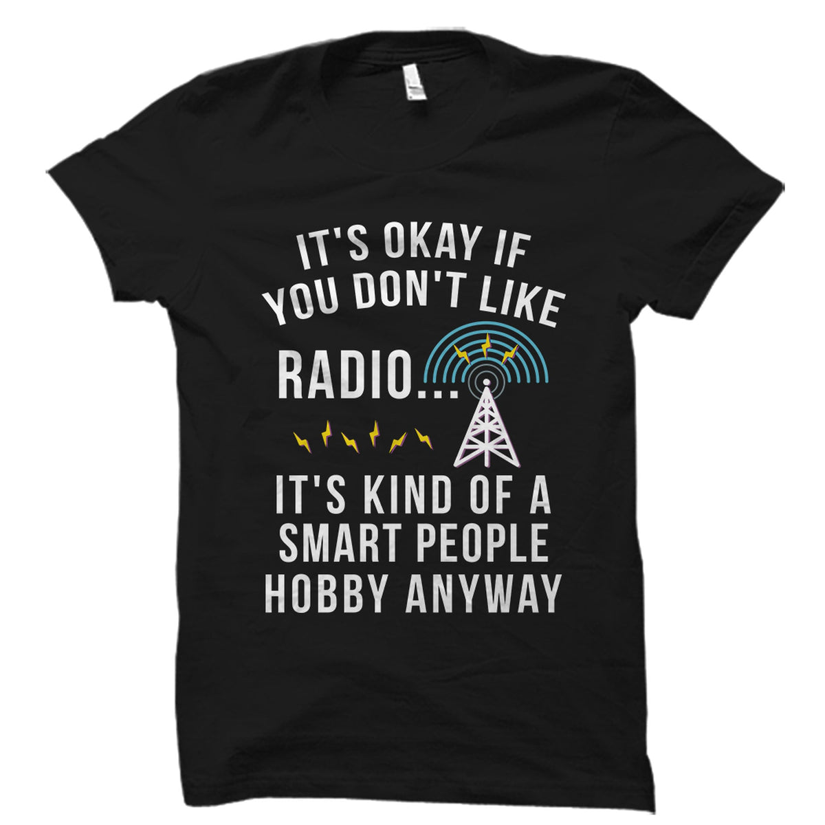 Radio Lover Gift Ham Radio Shirt Amateur Radio Shirt Radio Operator Gift Ham Radio Operator Shirt Radio Fan Shirt Radio Addict OS5561 Graphic Tee – Soft Feel · High-Quality Print