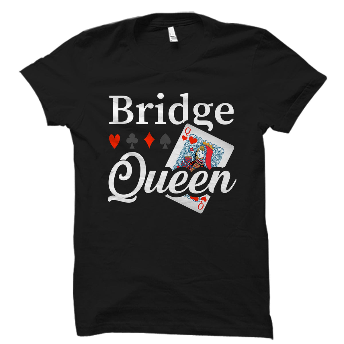 Bridge Queen Shirt Bridge Player Shirt Bridge Shirt Card Game Shirt Bridge Gift Card Gamer Gift Card Player Shirt Bridge Queen OS5824 Graphic Tee – Fan Favorite · Top Pick For Any Outfit