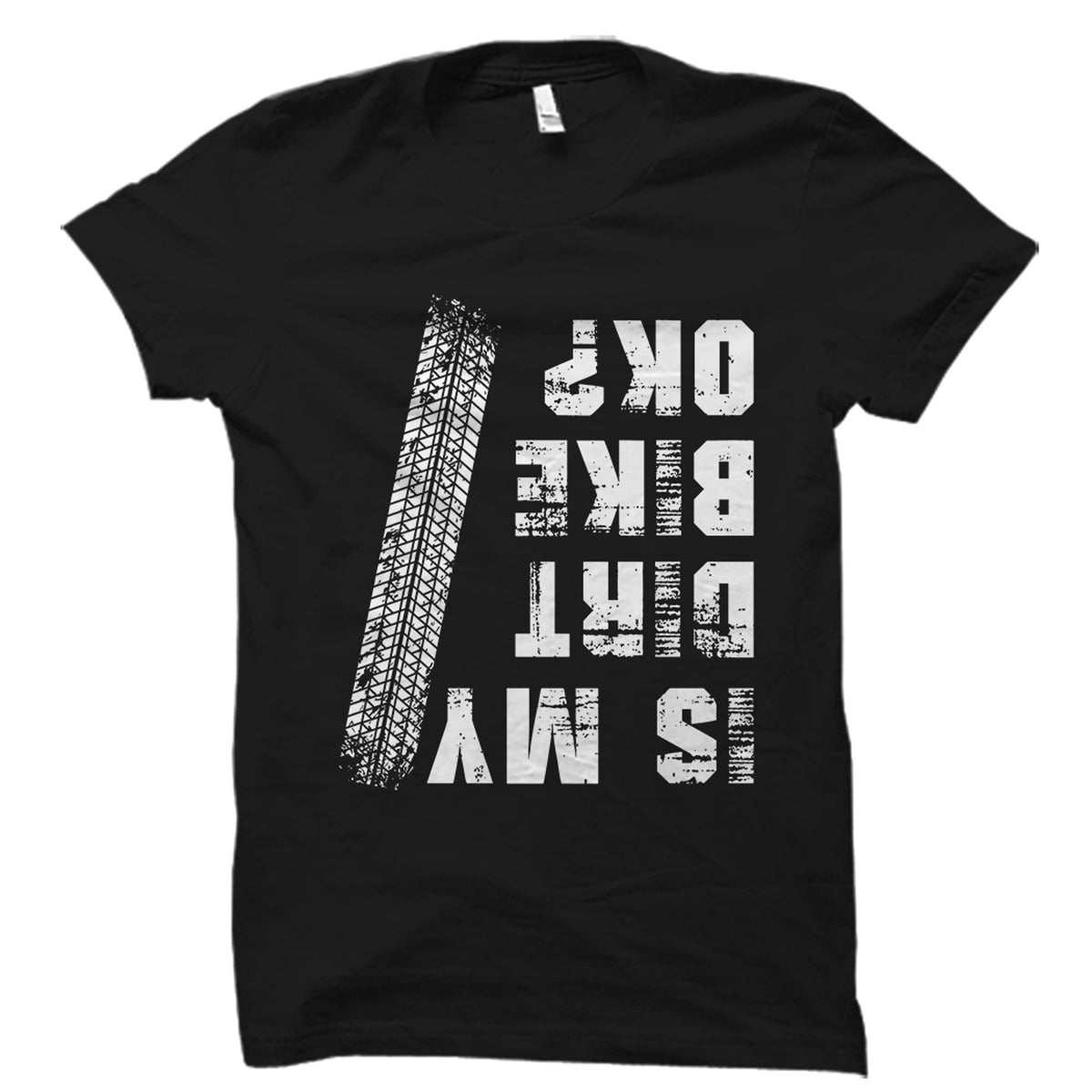 Dirt Bike Shirt Dirt Bike Gift Dirt Biking Shirt Dirt Biking Gift Dirt Bike Lover Shirt Dirt Bike Fan Shirt Dirt Biker Gift OS5726 Graphic Tee – Fan Favorite · High-Quality Print
