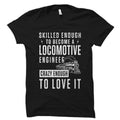 Locomotive Engineer Gift Locomotive Engineer Shirt Train Gift Train Shirt Railroad Engineer Gift Railroad Engineer Shirt Railfan OS2250 Graphic Tee – Everyday Comfort · Top Pick For Any Outfit
