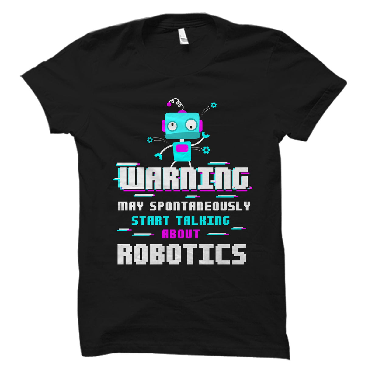 Robotics Engineer Gift Robotics Engineer Shirt Robotics Gift Robotics Shirt Robot Lover Gift Robot Lover Shirt Robot Fan Gift OS5905 Graphic Tee – Easygoing Wear · Trending Graphic Apparel