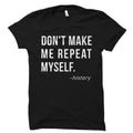 Funny History Shirt History Gift History Teacher Shirt History Teacher Gift Anthropologist Gift Anthropologist Shirt History OS2259 Graphic Tee – Cozy Vibes · Trending Graphic Apparel