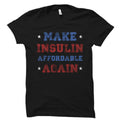 Diabetic Shirt Gift for Diabetic Diabetic Awareness Shirt Diabetes Events Shirt Insulin Shirt Make Insulin Affordable Again OS2740 Graphic Tee – Warm & Stylish · Perfect For Daily Wear