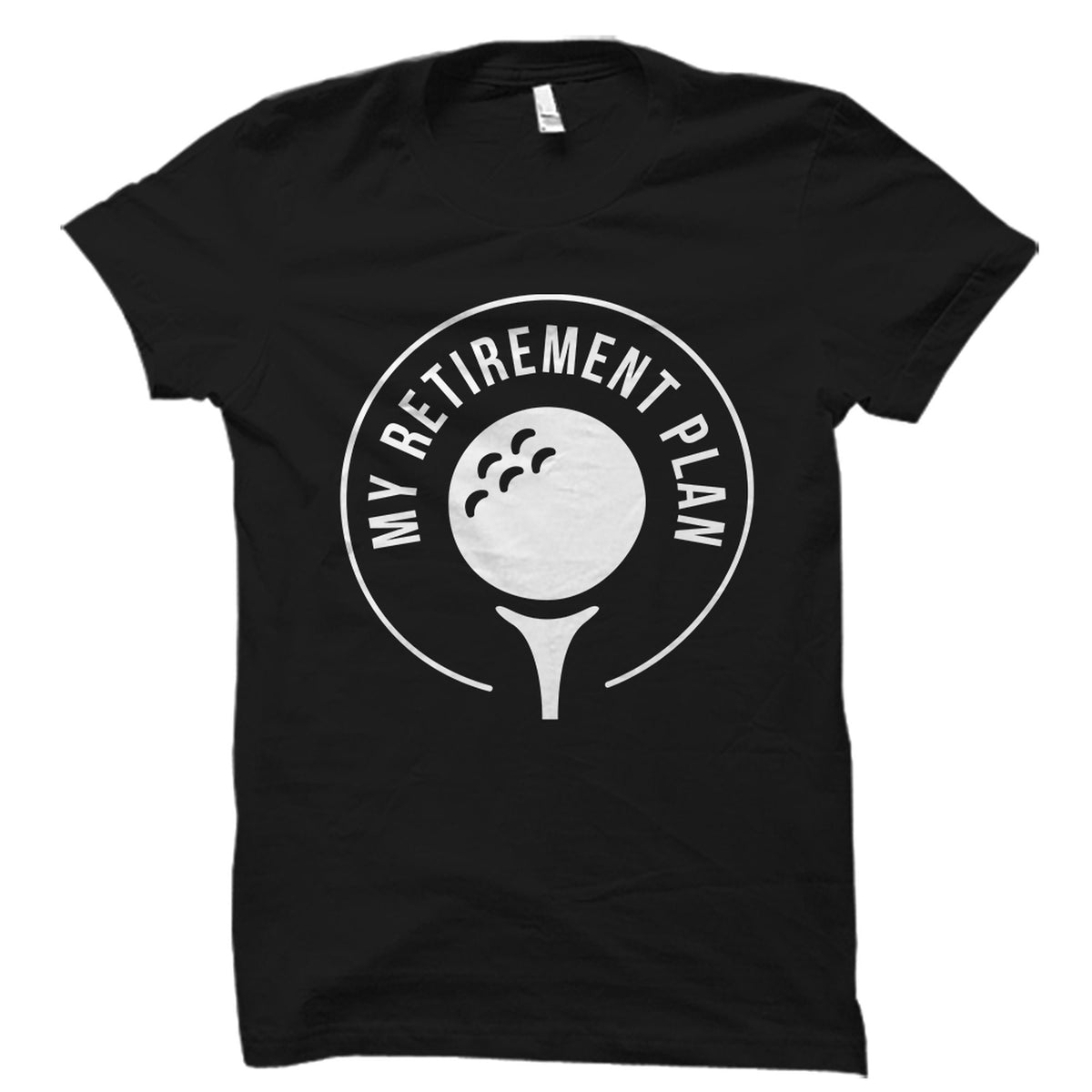 Retirement Gift for Golfer Retirement Shirt for Golfer Golfing Shirt Golf Gift Golf Shirt Golfing Gift Golfer Shirt Golfer Gift OS2213 Graphic Tee – Soft Feel · Perfect For Daily Wear