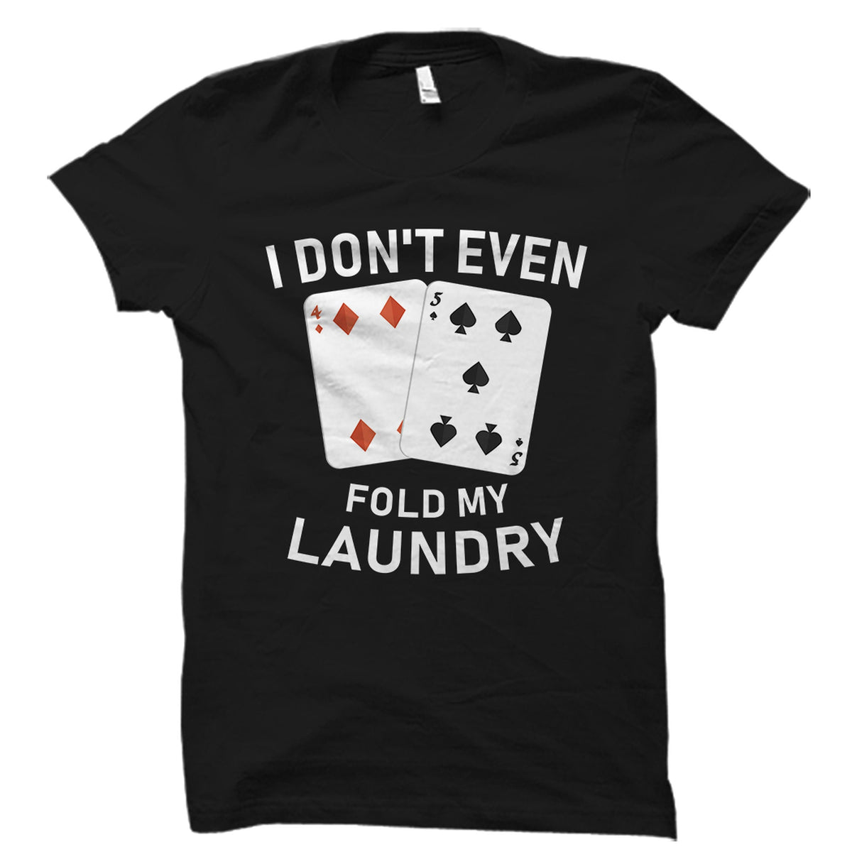 Funny Card Player Shirt Poker Shirt Card Player Gift Poker Gift Poker Player TShirt Poker Expert Shirt Poker Expert Gift OS5656 Graphic Tee – Feel-Good Design · Top Pick For Any Outfit