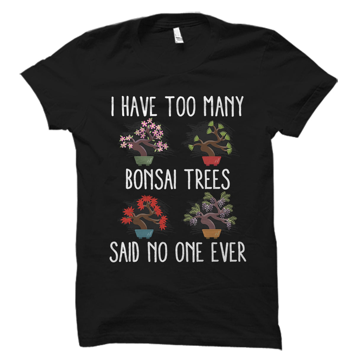 Bonsai Shirt Bonsai Gift Bonsai Lover Shirt Bonsai Lover Gift Bonsai Tree Shirt Bonsai Tree Gift Gardener Shirt Bonsai Lover OS2357 Graphic Tee – Fan Favorite · High-Quality Print
