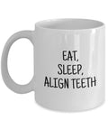 Orthodontic Coffee Mug Orthodontist Gift Eat Sleep Align Teeth Graphic Tee – Cozy Vibes · Must-Have Style