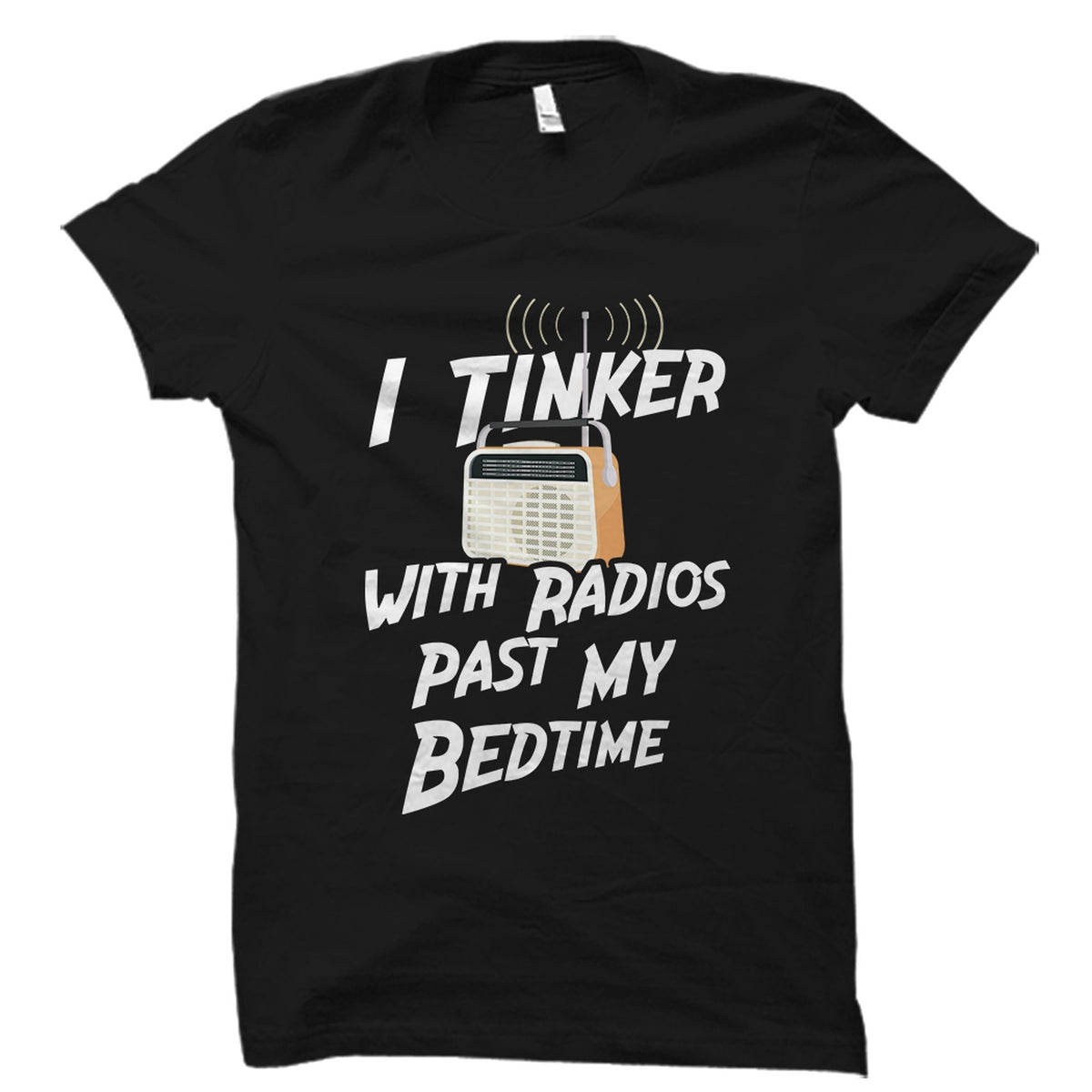 Radio Shirt Radio Lover Gift Radio Lover Shirt Ham Radio Shirt Radio Operator Gift Radio Operator Shirt Amateur Radio Day OS5876 Graphic Tee – Soft Feel · High-Quality Print
