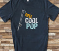 Reel Cool Pop Shirt Tshirt Pop Gift from Granddaughter Grandson Birthday Fathers Day Grandparent Gifts for Pop Graphic Tee – Easygoing Wear · Trending Graphic Apparel