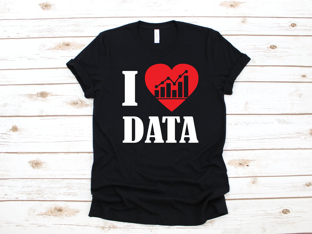 I Love Data Shirt Statistics Big Data Analyst TShirt Tank Top Hoodie Sweatshirt Long Sleeve Computer Science Apparel Gift Hoodie – Easygoing Wear · High-Quality Print