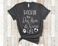 Rockin The Dog Mom And Nurse Life Funny Dog Lover Owner Nurses Gift Graphic Tee – Feel-Good Design · Must-Have Style