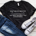 Don39t Ask Me About My Protein And I Won39t Ask You About Your Cholesterol TShirt Funny Vegan Shirt Vegetarian Shirt Tank Top Hoodie Hoodie – Soft Feel · High-Quality Print