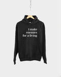 I Make Enemies For A Living Motivational Hustle Woman Slogan Hoodie Hoodie – Premium Graphic · Great Gift For Fans