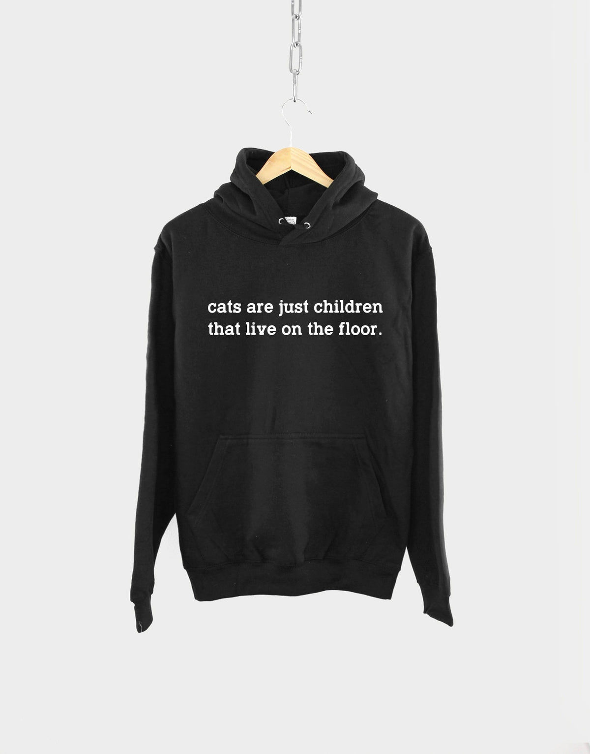 Cat Hoodie Adult Unisex Cat Hoodie Cat Mom Hoodie Cats Are Just Children That Live On The Floor Cat Hoodie Hoodie – Bold Style · Top Pick For Any Outfit