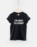 I39m Hard To Kidnap Shirt Plus Size TShirt Plus Size Clothing I39m Hard To Kidnap TShirt Graphic Tee – Cozy Vibes · Trending Graphic Apparel