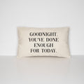 Goodnight You39ve Done Enough For Today Bed Throw Pillow Case Bedroom Decor Cushion Cover Graphic Tee – Cozy Vibes · Must-Have Style