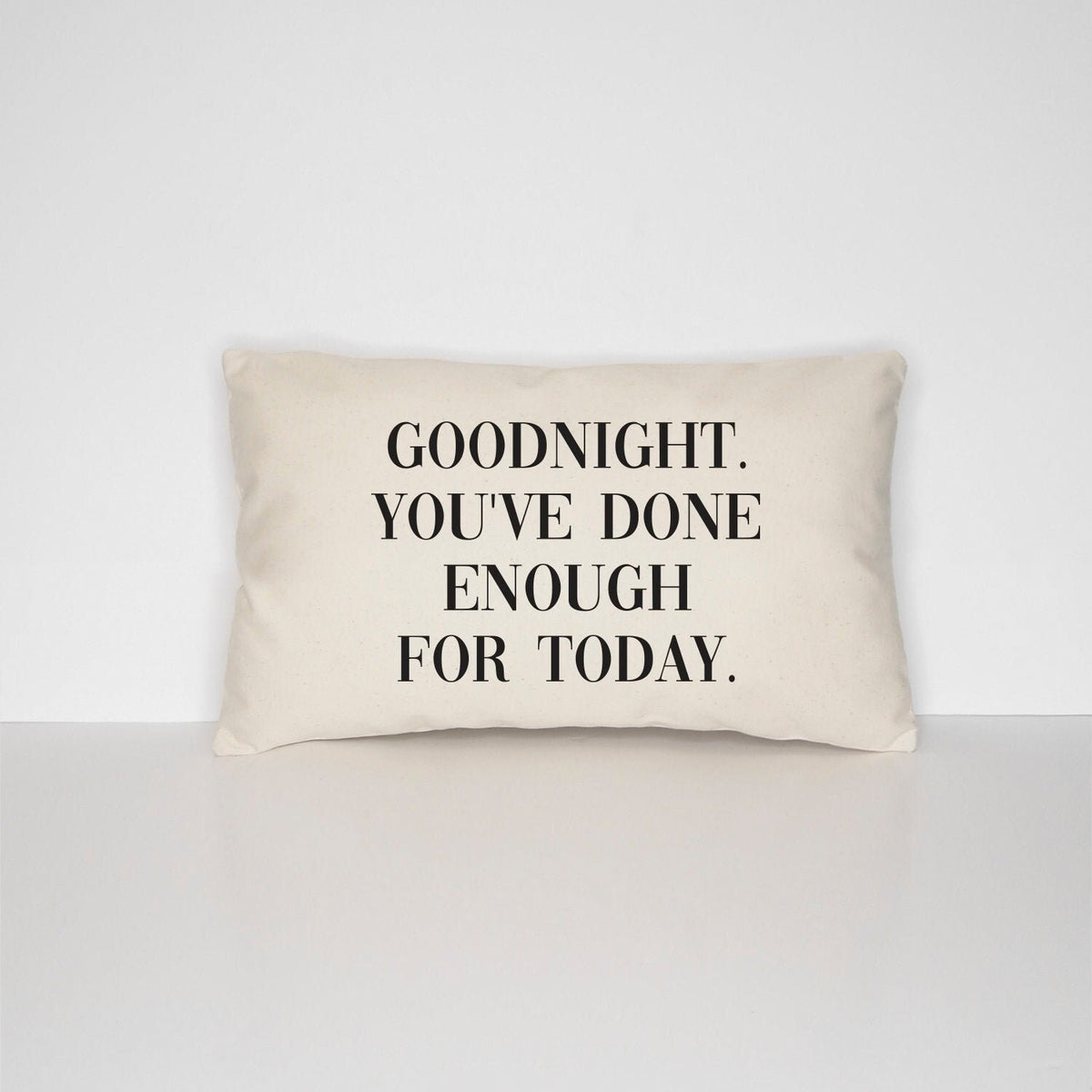 Goodnight You39ve Done Enough For Today Bed Throw Pillow Case Bedroom Decor Cushion Cover Graphic Tee – Cozy Vibes · Must-Have Style