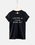 Staying In Is The New Going Out Shirt Anti Social Fashion Slogan TShirt Graphic Tee – Premium Graphic · Must-Have Style