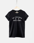 Dog Cat Shirt Dogs Cats Owner TShirt My Children Have Paws Graphic Tee – Everyday Comfort · Great Gift For Fans