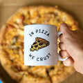Pizza Obsessed Coffee Mug In Pizza We Crust Pizza Lover Coffee Cup I Love Pizza Gift Graphic Tee – Warm & Stylish · Perfect For Daily Wear