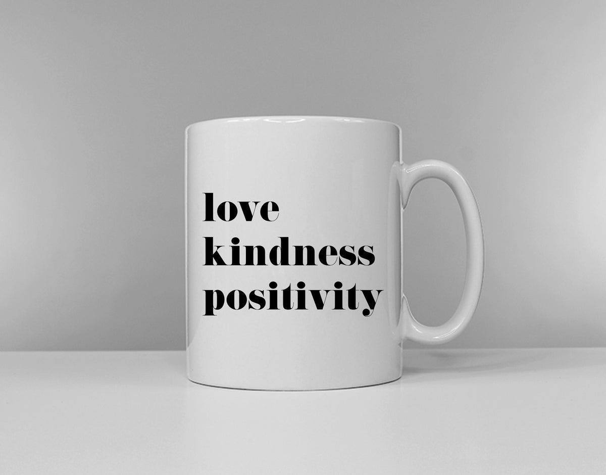 Love Kindness Positivity Mug Positive Quote Inspirational Gift Graphic Tee – Bold Style · High-Quality Print