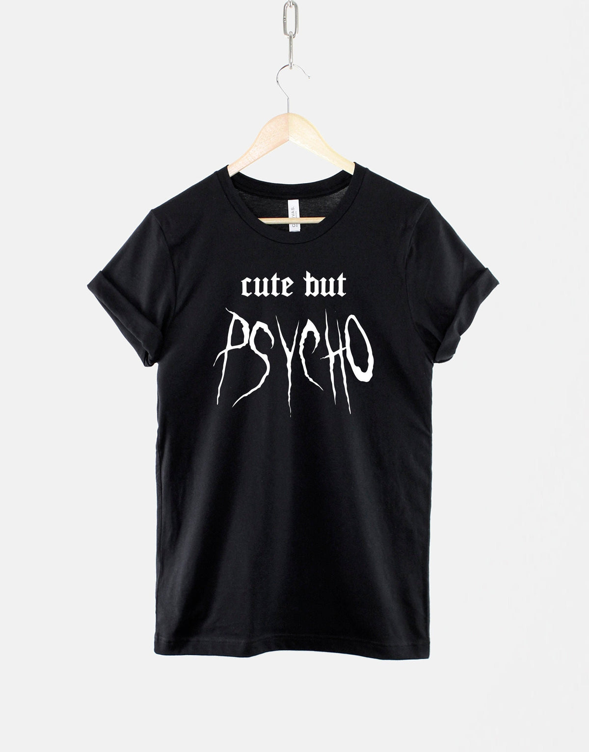 Cute But Psycho TShirt Streetwear Fashion Crazy Girl Slogan T Shirt Graphic Tee – Everyday Comfort · Top Pick For Any Outfit