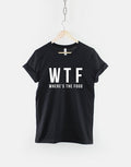 WTF Shirt Where39s The Food TShirt Graphic Tee – Fan Favorite · Must-Have Style