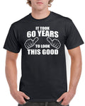Mens 60th Birthday Gifts T Shirt Top Shirt Gift Present Sixty It Took 60 Years To Look This Good Funny Tee Year 1963 Graphic Tee – Fan Favorite · Trending Graphic Apparel