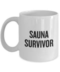 Funny Sauna Gift Sauna Mug Sauna Lover Present For Fans Of Sauna Sauna Survivor Graphic Tee – Warm & Stylish · Top Pick For Any Outfit