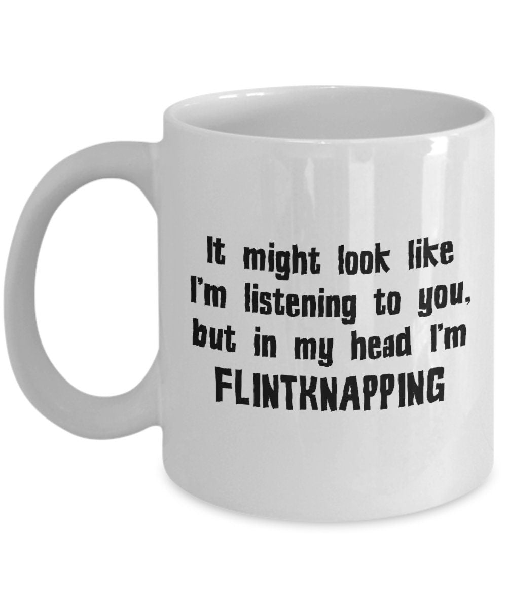 Flintknapping Gift Knapping Mug Flint Knapping Present In My Head I39m Flintknapping Graphic Tee – Easygoing Wear · Must-Have Style