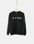 I39m So Bored Sweatshirt Funny Quarantine Social Isolation Jumper Sweatshirt – Fan Favorite · Great Gift For Fans